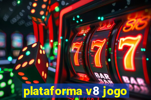 plataforma v8 jogo